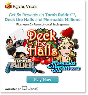 5x Real Cash Rewards at Royal Vegas Casino